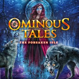 Ominous Tales: The Forsaken Isle - Collectors Edition (英语)