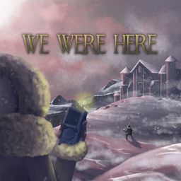 We Were Here (泰语, 日语, 韩语, 简体中文, 繁体中文, 英语)