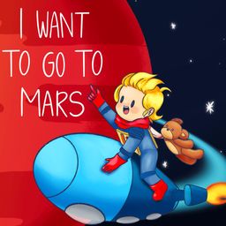 I Want To Go To Mars (英语)