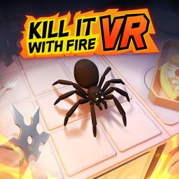 Kill It With Fire VR (日语, 韩语, 简体中文, 英语)