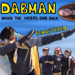 Dabman: When The Haters Dab Back Remastered (英语)