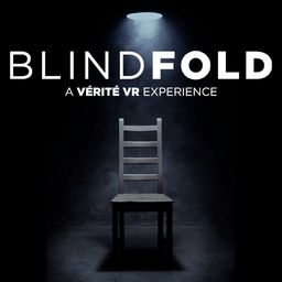 Blindfold A Vérité VR Experience (英文版)