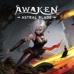 觉醒异刃 (AWAKEN - Astral Blade)