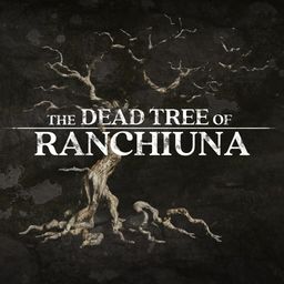 The Dead Tree of Ranchiuna PS4 & PS5 (简体中文, 繁体中文, 英语)