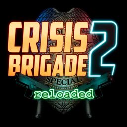 Crisis Brigade 2 reloaded