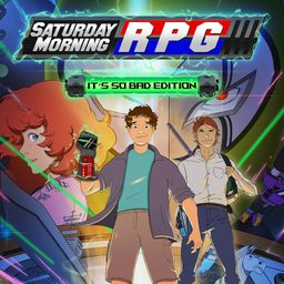 Saturday Morning RPG: It's So Bad Edition (英语)